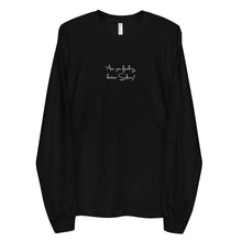 Load image into Gallery viewer, ARE YOU FEELING BETTER SIDNEY LONG SLEEVE - BLACK
